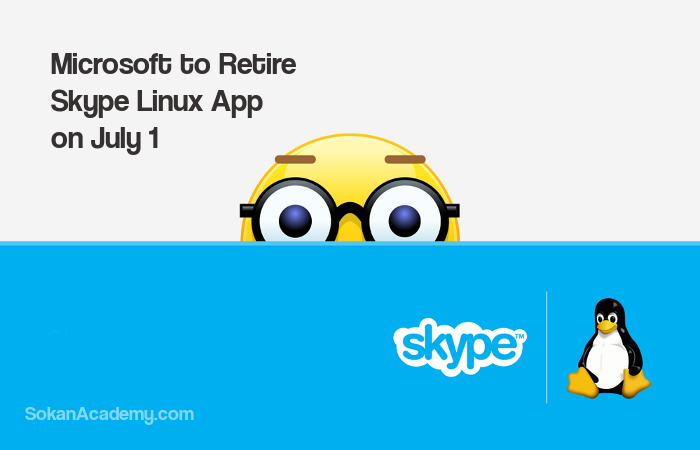 مایکروسافت قصد دارد اپ Skype Linux را به‌زودی از کار بیندازد!