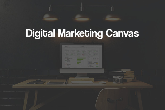 Digital Marketing Canvas: ابزاری برای تعیین استراتژی دیجیتال مارکتینگ