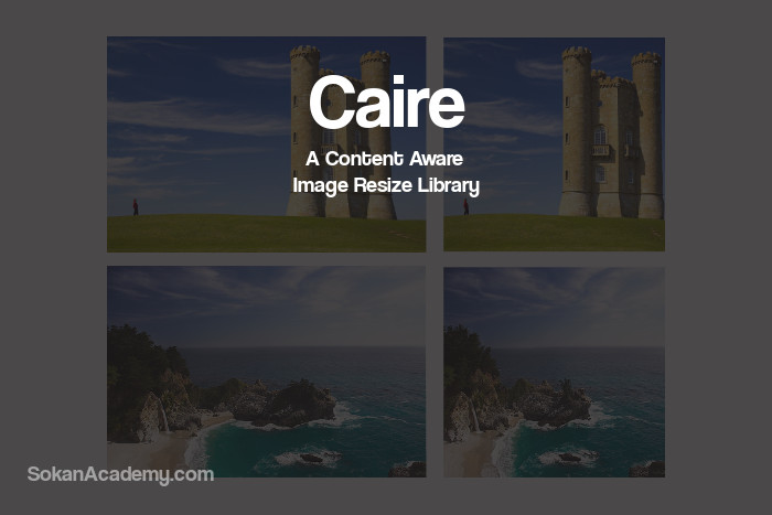 Caire: یک لایبرری برای تغییر اندازهٔ هوشمند تصاویر