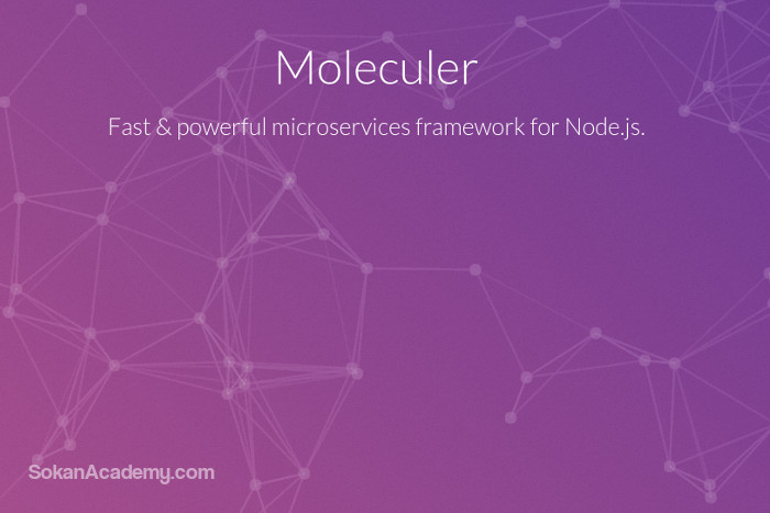 Moleculer: فریمورک میکروسرویس سریع، مدرن و قدرتمند برای Node.js