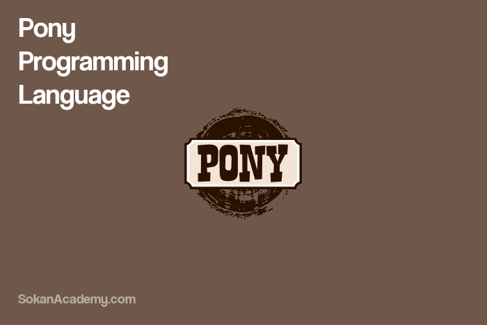 Pony: یک زبان برنامه‌نویسی اپن‌سورس، شیئ‌گرا و به اصطلاح Actor Model