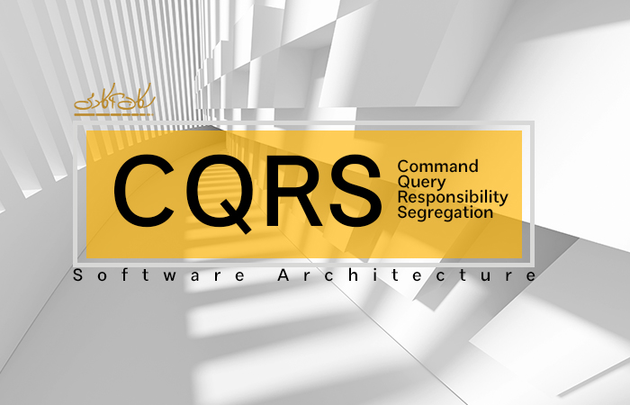 سه نوع از معماری CQRS که هر معمار نرم افزاری باید بداند
